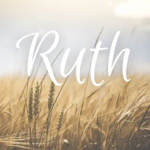 Ruth Sermon Series